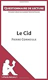 Le Cid De Pierre Corneille: Questionnaire De Lecture