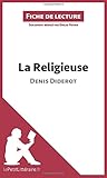 La Religieuse De Denis Diderot (fiche De Lecture): R%C3%A9sum%C3%A9 Complet Et Analyse D%C3%A9taill%C3%A9e De L'oeuvre