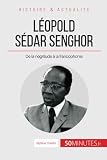 Lopold Sdar Senghor De La Ngritude La Francophonie