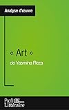  Art De Yasmina Reza Approfondissez Votre Lecture Des Romans Classiques Et Modernes Avec Profillitterairefr