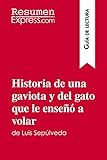 Historia De Una Gaviota Y Del Gato Que Le Ense A Volar De Luis Seplveda Gua De Lectura Resumen Y Anlisis Completo