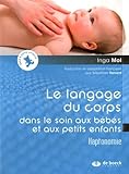 Le Langage Du Corps Dans Le Soin Aux B%C3%A9b%C3%A9s Et Petits Enfants