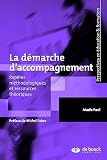 La D%C3%A9marche D'accompagnement : Rep%C3%A8res M%C3%A9thodologiques Et Ressources Th%C3%A9oriques