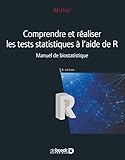 Comprendre Et R%C3%A9aliser Les Tests Statistiques %C3%A0 L'aide De R : Manuel De Biostatistique