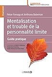 Mentalisation Et Trouble De La Personnalit Limite Guide Pratique