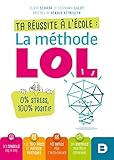 Ta R%C3%A9ussite %C3%A0 L'%C3%A9cole : La M%C3%A9thode Lol