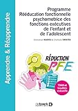 Programme R%C3%A9%C3%A9ducation Fonctionnelle Psychomotrice Des Fonctions Ex%C3%A9cutives : Tdah Et Troubles Ex%C3%A9cutifs