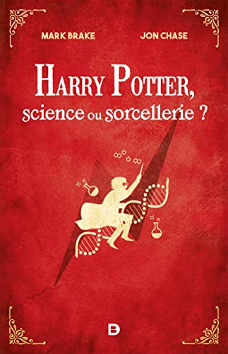 Harry Potter - Science ou Sorcellerie ?Mark Brake