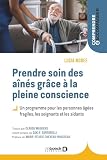 Prendre soin des aînés grâce à la pleine conscience