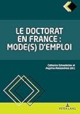 Le Doctorat En France : Mode(s) D'emploi
