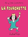 LES P'TITES INVENTIONS - LA FOURCHETTE (P.BAC ABANDON)