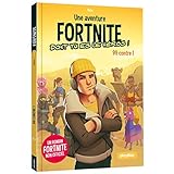 Une Mission Fortnite Dont Tu Es Le H%C3%A9ros   Tome 1   99 Contre 1