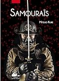 Les samoura&iuml;s, histoire illustr&eacute;e