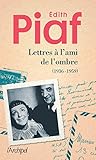 Lettres A L'ami De L'ombre: Correspondance Avec Jacques Bourgeat (1936 1959)