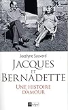 Jacques Et Bernadette: Une Histoire D'amour