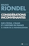 Consid%C3%A9rations Inconvenantes Sur L'ecole, L'islam Et L'histoire %C3%A0 L'heure De La Mondialisation