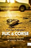 Flic Et Corse Grandes Affaires Et Coups Tordus