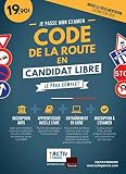 Le Code De La Route En Candidat Libre Apprendre Sentraner Sinscrire Tout En Un 
