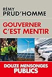 Gouverner Cest Mentir Douze Mensonges Publics