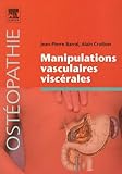 Manipulations Vasculaires Visc%C3%A9rales (ancien Prix %C3%A9diteur : 72 Euros)