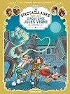 Les Spectaculaires T6 : Les Spectaculaires font leur cirque chez Jules Verne