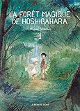 La forêt magique de Hoshigahara T.1