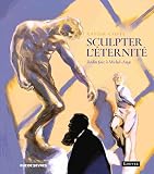 Sculpter l'éternité