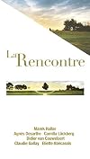 La Rencontre : Récits & nouvelles