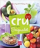 Cuisiner Cru Avec Le R%C3%A9gime Seignalet : Sans Gluten, Sans Lait