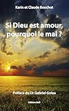 Si Dieu Est Amour, Pourquoi Le Mal 