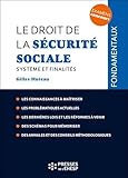 Le Droit De La Scurit Sociale Systme Et Finalits Les Connaissances Matriser Les Problmatiques Actuelles Les Dernires Lois Et Les Des Annales Et Des Conseils Mthodologiques