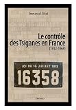 Le contrôle des Tsiganes en France, 1912-1969