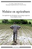 Malaise En Agriculture. Une Approche Interdisciplinaire Des Politiques Agricoles France Qu%C3%A9bec Suisse