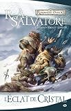 Les Royaumes Oublis La Lgende De Drizzt Tome 4 Lclat De Cristal