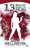 Vampire Story Tome 1 13 Balles Dans La Peau