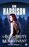 Rachel Morgan, Tome 2 : Le Bon, La Brute Et Le Mort Vivant
