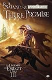 La Lgende De Drizzt Tome 3 Terre Promise