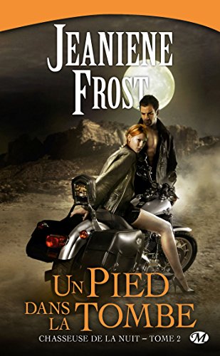 Chasseuse de la nuit, tome 2 : Un pied dans la tombe