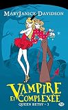 Queen Betsy, Tome 3: Vampire Et Complex%C3%A9e