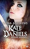 Kate Daniels, T2 : Brulure Magique