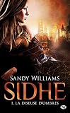 Sidhe, Tome 1: La Diseuse D'ombres