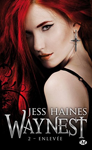 Waynest, tome 2 : Enlevée