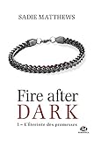 La Trilogie Fire After Dark, T3 : L'%C3%A9treinte Des Promesses