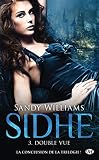 Sidhe, Tome 3: Double Vue