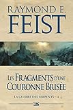 La Guerre Des Serpents , Tome 4: Les Fragments D'une Couronne Bris%C3%A9e