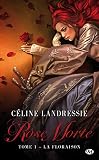 Rose Morte, Tome 1: La Floraison