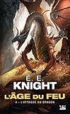 L'%C3%A2ge Du Feu, Tome 4: L'attaque Du Dragon
