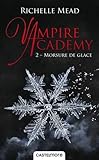 Vampire Academy T02 Morsure De Glace