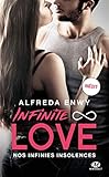 Infinite Love, T2 : Nos Infinies Insolences
