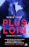 Caroline & West , T1 : Plus Loin